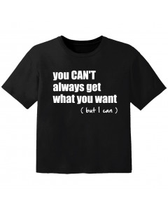 cool kids t-shirt you cant always get what you want but I can